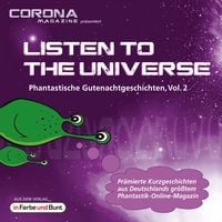 Bild vom Artikel Listen to the Universe - Phantastische Gutenachtgeschichten, Vol. 2 vom Autor Karina Cajo