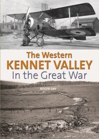 Produktbild: Day, R: The Western Kennet Valley in the Great War