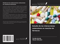 Produktbild: Estudio de las interacciones moleculares en mezclas de f&aacute;rmacos