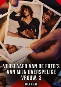 Produktbild: Verslaafd aan de Foto's van Mijn Overspelige Vrouw. 3
