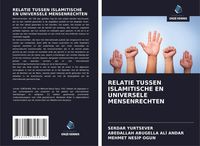 Produktbild: RELATIE TUSSEN ISLAMITISCHE EN UNIVERSELE MENSENRECHTEN