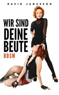Produktbild: Wir sind Deine Beute (BDSM)