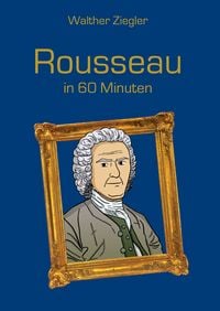 Produktbild: Rousseau in 60 Minuten
