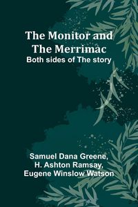 Produktbild: The Monitor and the Merrimac; Both sides of the story