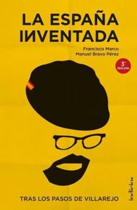 Produktbild: La Espa&ntilde;a inventada : tras los pasos de Villarejo