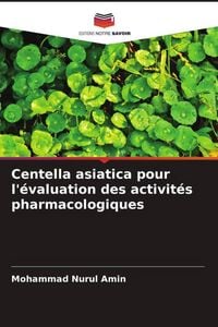 Produktbild: Centella asiatica pour l'&eacute;valuation des activit&eacute;s pharmacologiques