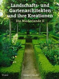 Produktbild: Landschafts- und Gartenarchitekten und ihre Kreationen. Die Niederlande II