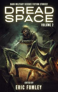 Dread Space: Volume 2 (Shacklebound Books Anthologies)