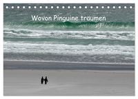 Produktbild: Wovon Pinguine tr&auml;umen (Tischkalender 2026 DIN A5 quer), CALVENDO Monatskalender