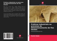 Produktbild: Pr&aacute;ticas industriais no processo de dimensionamento de fios t&ecirc;xteis