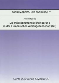 Produktbild: Die Mitbestimmungsvereinbarung in der Europ&auml;ischen Aktiengesellschaft (SE)