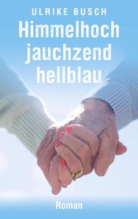 Bild vom Artikel Himmelhochjauchzendhellblau vom Autor Ulrike Busch