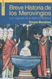 Produktbild: Breve historia de los merovingios : los or&iacute;genes de la Francia medieval