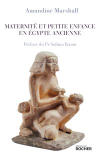 Produktbild: Maternit&eacute; et petite enfance en &Eacute;gypte ancienne