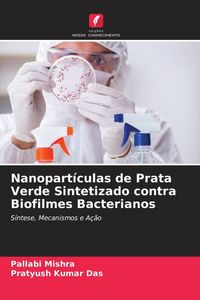 Produktbild: Nanopart&iacute;culas de Prata Verde Sintetizado contra Biofilmes Bacterianos