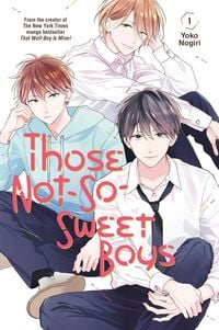Bild vom Artikel Those Not-So-Sweet Boys 1 vom Autor Yoko Nogiri