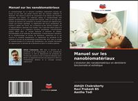 Produktbild: Manuel sur les nanobiomat&eacute;riaux
