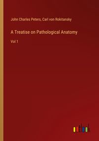 Produktbild: A Treatise on Pathological Anatomy