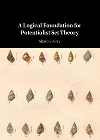 Produktbild: A Logical Foundation for Potentialist Set Theory