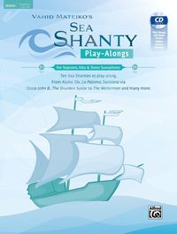 Bild vom Artikel Sea Shanty Play-Alongs for Soprano, Alto & Tenor Saxophone vom Autor Vahid Matejko