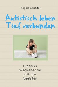Produktbild: Autistisch leben - Tief verbunden