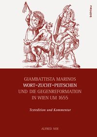 Produktbild: Giambattista Marinos Wort-Zucht-Peitschen und die Gegenreformation in Wien um 1655