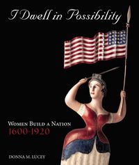 Produktbild: I Dwell in Possibility: How Women Shaped a Nation