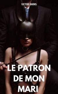 Produktbild: Le Patron de mon mari