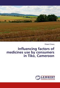 Produktbild: Influencing factors of medicines use by consumers in Tiko, Cameroon