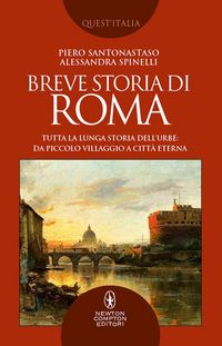Produktbild: Breve storia di Roma. Tutta la lunga storia dell'Urbe: da piccolo villaggio a Citt&agrave; Eterna