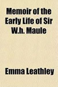 Produktbild: Memoir of the Early Life of Sir W.H. Maule