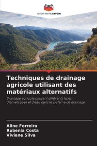 Produktbild: Techniques de drainage agricole utilisant des mat&eacute;riaux alternatifs