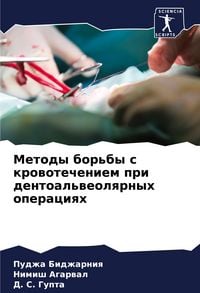 Produktbild: Metody bor'by s krowotecheniem pri dentoal'weolqrnyh operaciqh