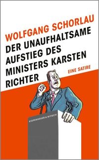Produktbild: Der unaufhaltsame Aufstieg des Ministers Karsten Richter