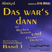 Produktbild: Das war's dann mit Bucher, Tanner und Charles Dickens