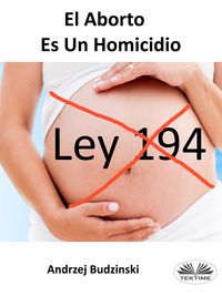 Produktbild: El Aborto Es Un Homicidio