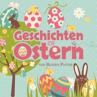 Bild vom Artikel Geschichten zu Ostern vom Autor Beatrix Potter