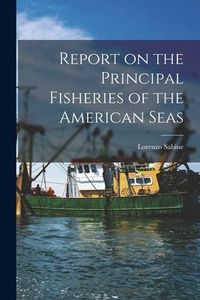 Produktbild: Report on the Principal Fisheries of the American Seas