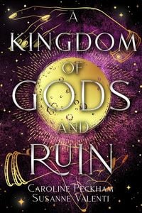 Produktbild: A Kingdom of Gods and Ruin