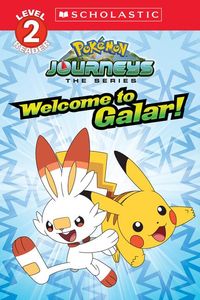 Produktbild: Welcome to Galar! (Pok&eacute;mon: Scholastic Reader, Level 2)
