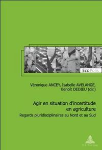 Produktbild: Agir en situation d&rsquo;incertitude en agriculture