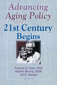 Produktbild: Advancing Aging Policy as the 21st Century Begins