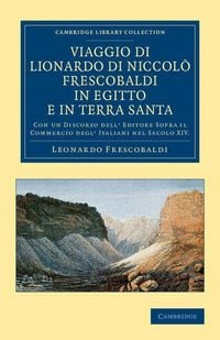 Produktbild: Viaggio di Lionardo di Niccol&ograve; Frescobaldi in Egitto e in Terra Santa