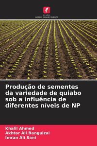 Produktbild: Produ&ccedil;&atilde;o de sementes da variedade de quiabo sob a influ&ecirc;ncia de diferentes n&iacute;veis de NP