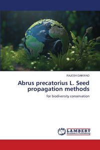Produktbild: Abrus precatorius L. Seed propagation methods