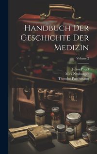 Produktbild: Handbuch Der Geschichte Der Medizin; Volume 2