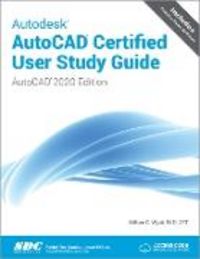 Produktbild: Wyatt, W: Autodesk AutoCAD Certified User Study Guide (AutoC
