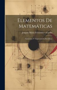 Produktbild: Elementos De Matemáticas: Geometría Y Trigonometría Rectilínea