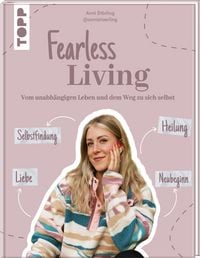Produktbild: Fearless Living. Vom unabh&auml;ngigen Leben und dem Weg zu sich selbst.