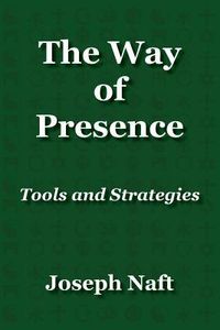 Produktbild: The Way of Presence: Tools and Strategies
